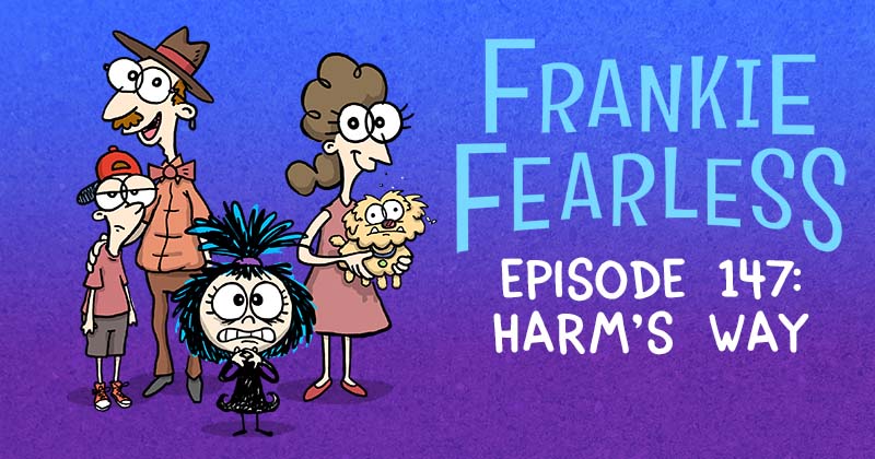 Episode 147: Harm's Way