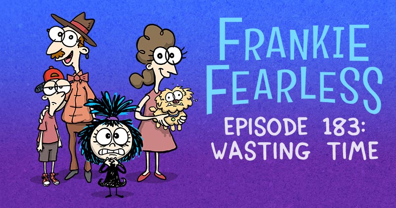 Episode 183: Wasting Time