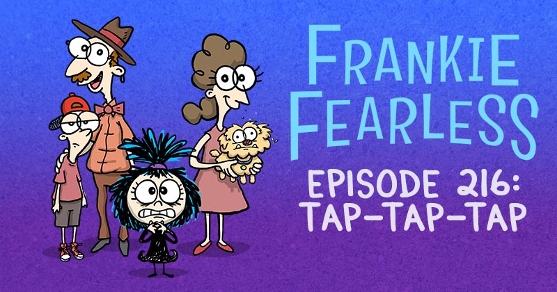 Episode 216: Tap-Tap-Tap