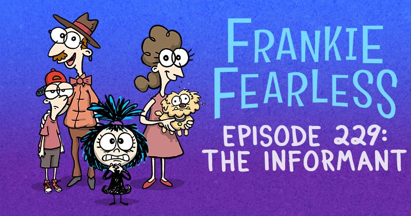 https://cdn.tinyview.com/frankie-fearless/2023/05/16/episode-229-the-informant/the-informant-header.jpg