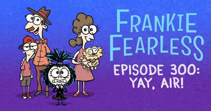 Episode 300: Yay, Air!