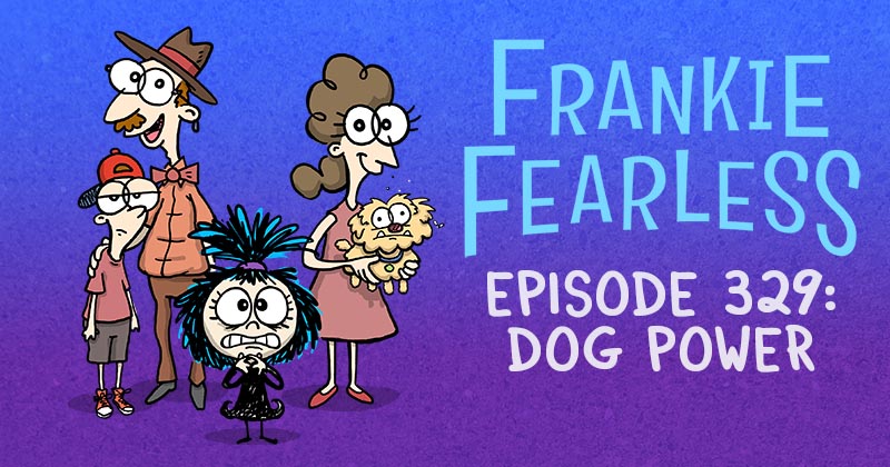 Episode 329: Dog Power
