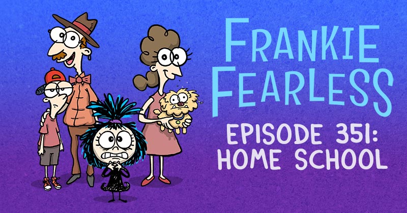 Episode 351: Home School
