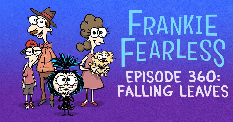 Episode 360: Falling Leaves