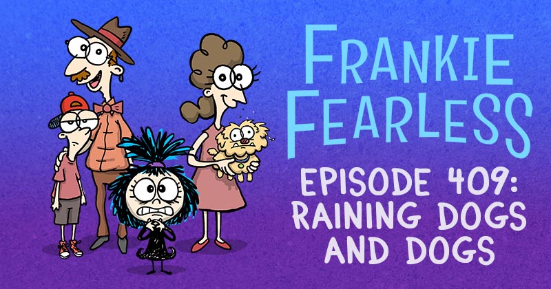 Episode 409: Raining Dogs and Dogs