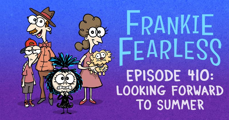 Episode 410: Looking Forward to Summer