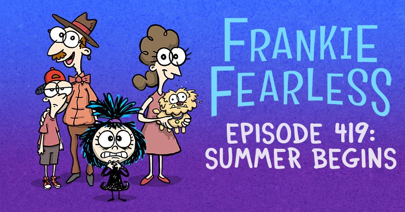 Episode 419: Summer Begins