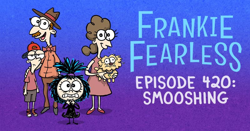 Episode 420: Smooshing