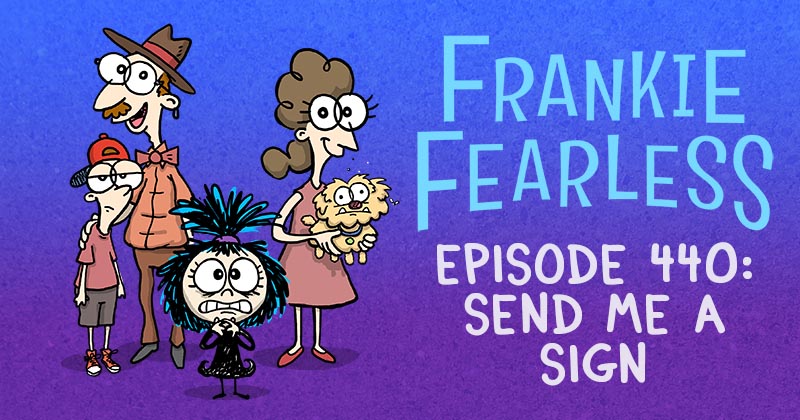 Episode 440: Send Me A Sign