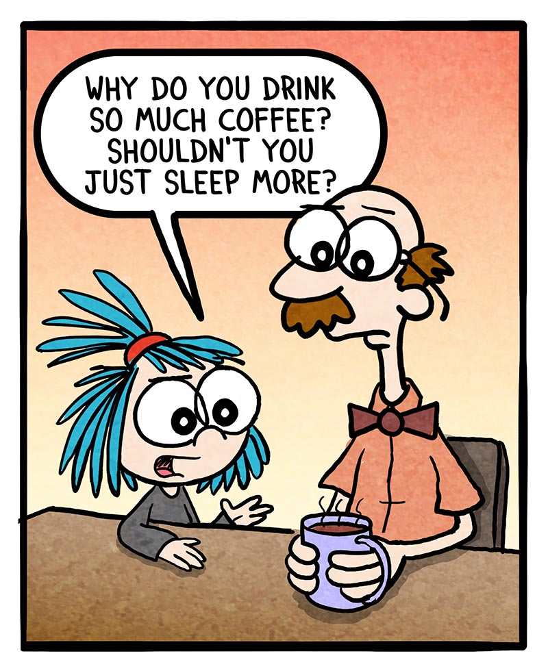https://cdn.tinyview.com/frankie-fearless/2026/07/08/more-sleep-less-coffee/more-sleep-less-coffee-1.jpg