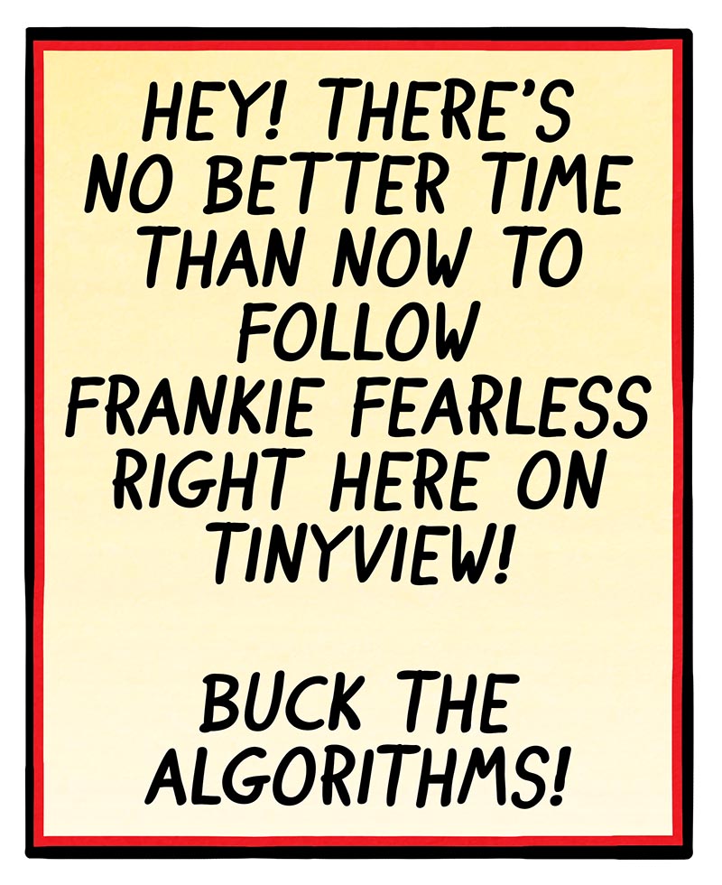 https://cdn.tinyview.com/frankie-fearless/2026/07/15/too-hot-to-play/more-sleep-less-coffee-3.jpg