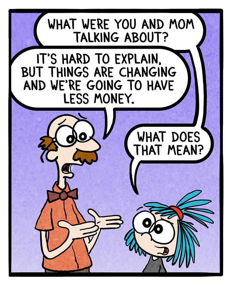 https://cdn.tinyview.com/frankie-fearless/2026/09/23/less-money/less-money-1.jpg