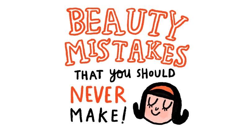 Beauty Mistakes