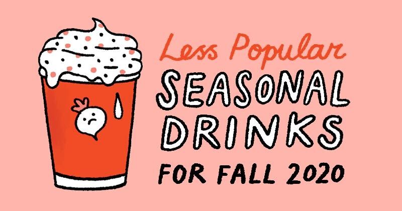 Less Popular Seasonal Drinks