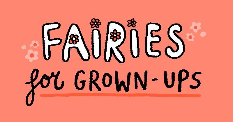Fairies For Grown-Ups