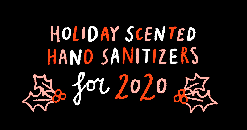 Holiday Scented Hand Sanitizers for 2020