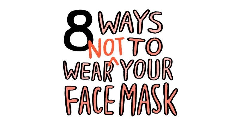 https://cdn.tinyview.com/gemma/2020/how-not-to-wear-your-face-mask/title.jpg