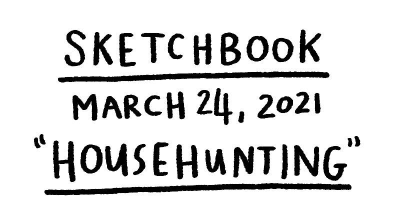 Sketchbook - House Hunting