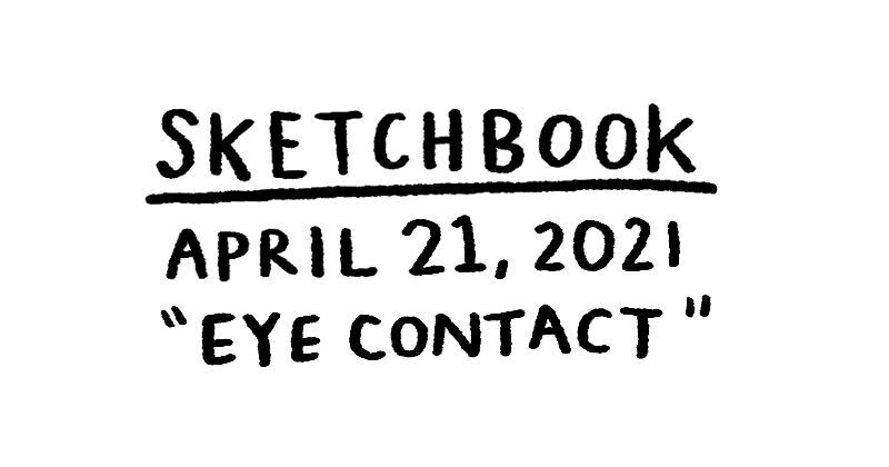 Sketchbook - Eye Contact