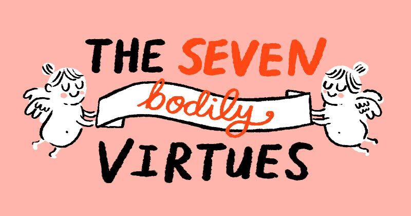The Seven Bodily Virtues