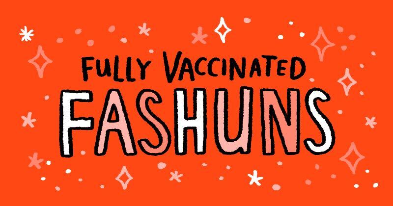 Fully Vaccinated Fashuns