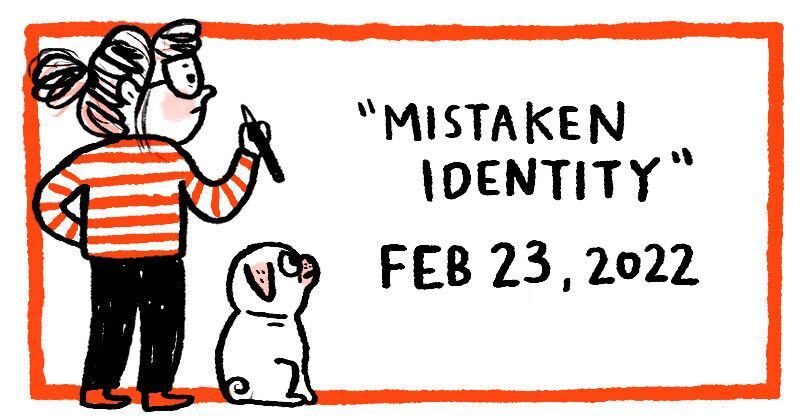 Mistaken Identity