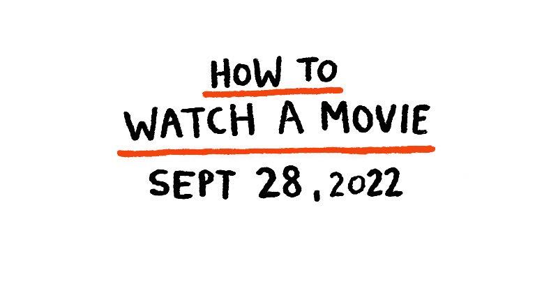 How To Watch A Movie