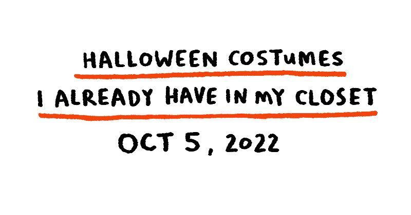 Halloween Costumes I Already Have In My Closet