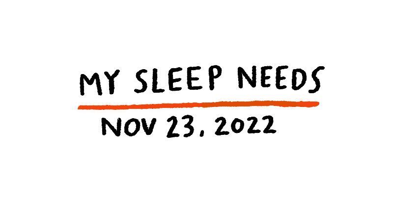 My Sleep Needs