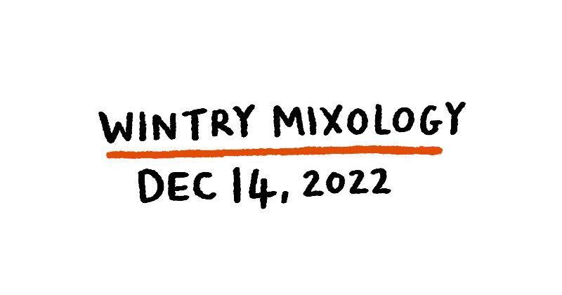 Wintry Mixology