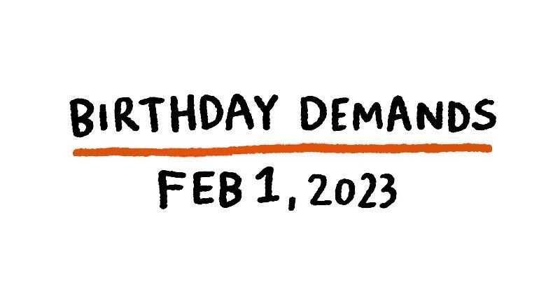 Birthday Demands