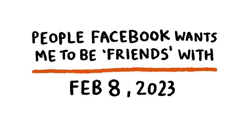 People Facebook Wants Me To Be 'Friends' With