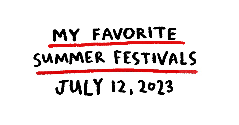 My Favorite Summer Festivals