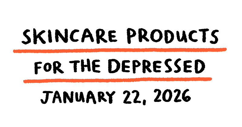 Skincare Products for the Depressed