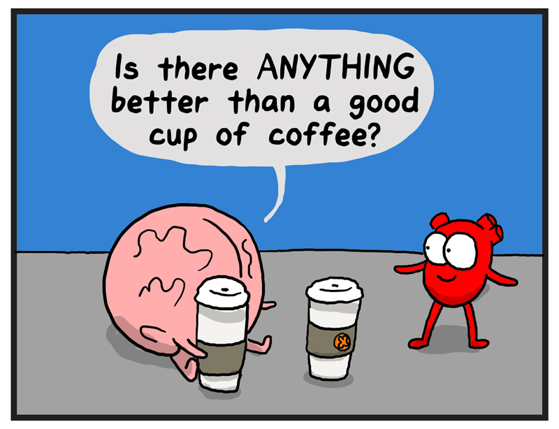 https://cdn.tinyview.com/heart-and-brain/005-whats-better-than-coffee/whats-better-than-coffee-01.jpg
