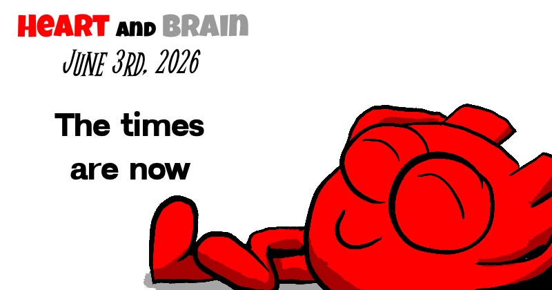 The times are now