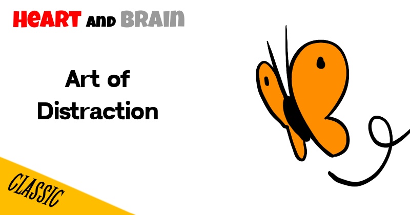 Art of Distraction