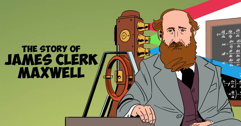 The Story of James Clerk Maxwell