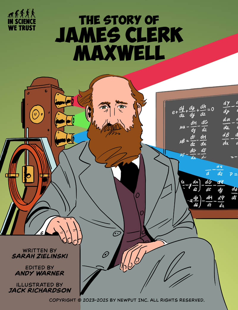 https://cdn.tinyview.com/in-science-we-trust/2025/01/13/the-story-of-james-clerk-maxwell/maxwell-cover.jpg