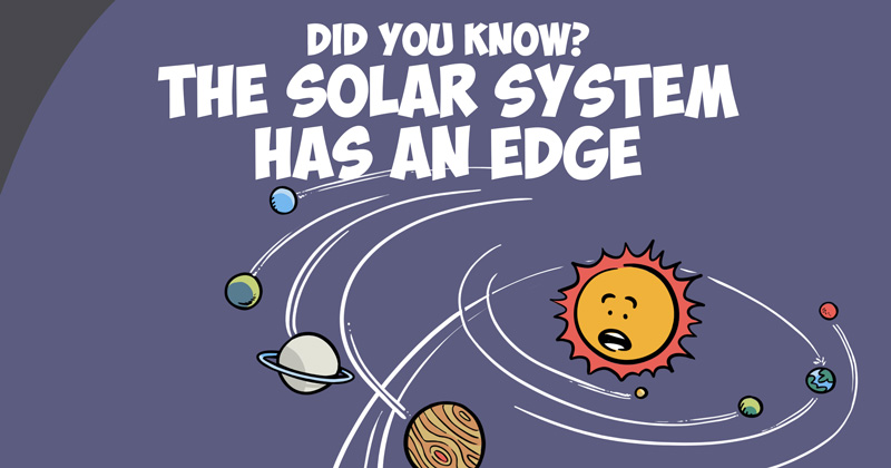 Did You Know? The Solar System Has an Edge
