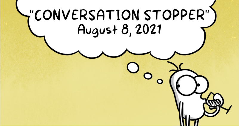 Conversation Stopper
