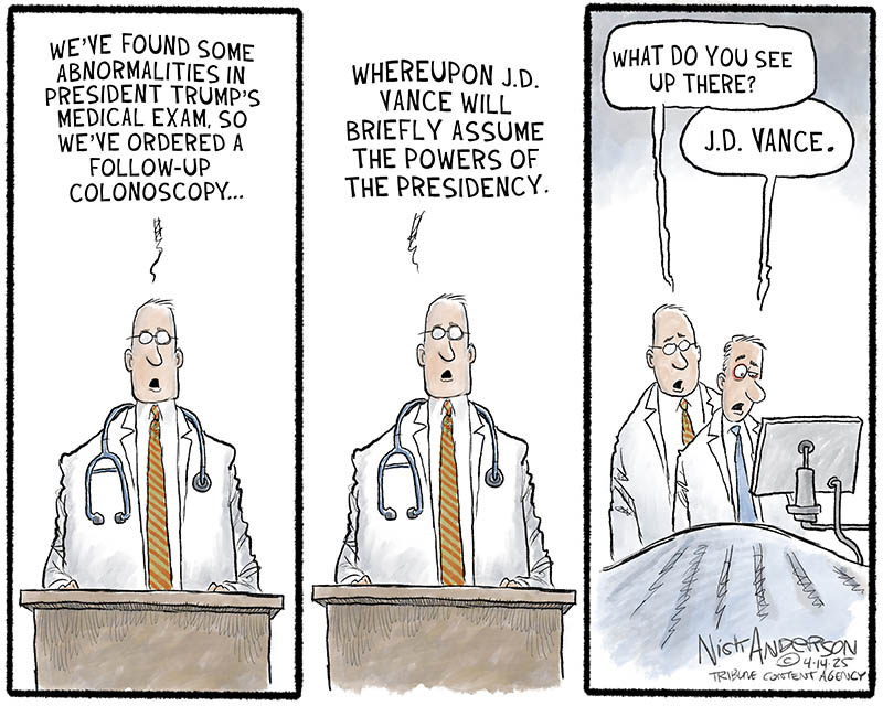 https://cdn.tinyview.com/nick-anderson/2025/04/14/the-colonoscopy/tv.041425.Trump-Colonoscopy-copy.jpg