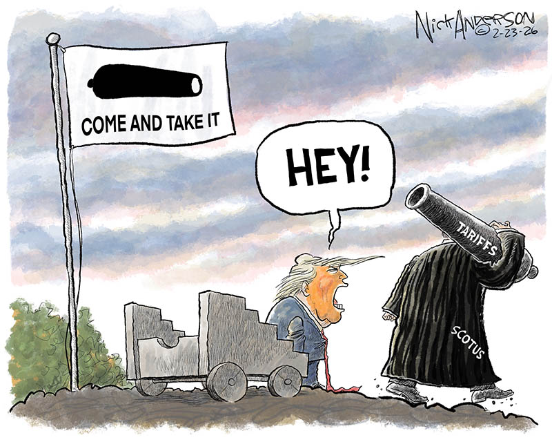 https://cdn.tinyview.com/nick-anderson/2026/02/22/tariffs/022326.Tariffs_Come_And_Take_It-copy.jpg