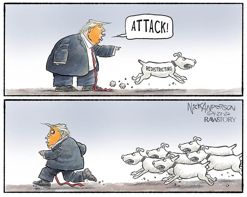https://cdn.tinyview.com/nick-anderson/2026/04/21/trump-s-attack-dogs/042226.Trumps_Redistricting_Attacks_Dogs-copy.jpg