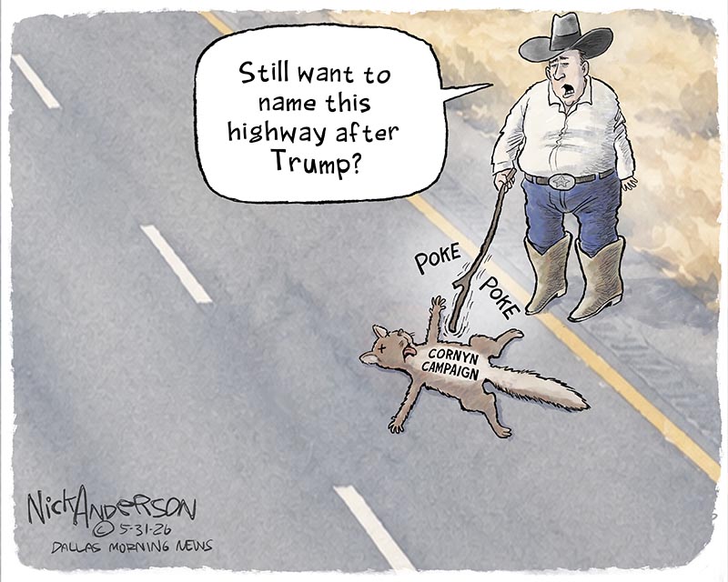 https://cdn.tinyview.com/nick-anderson/2026/05/26/groveling-cornyn/053126.Cornyn_Road_Kill-copy-3.jpg