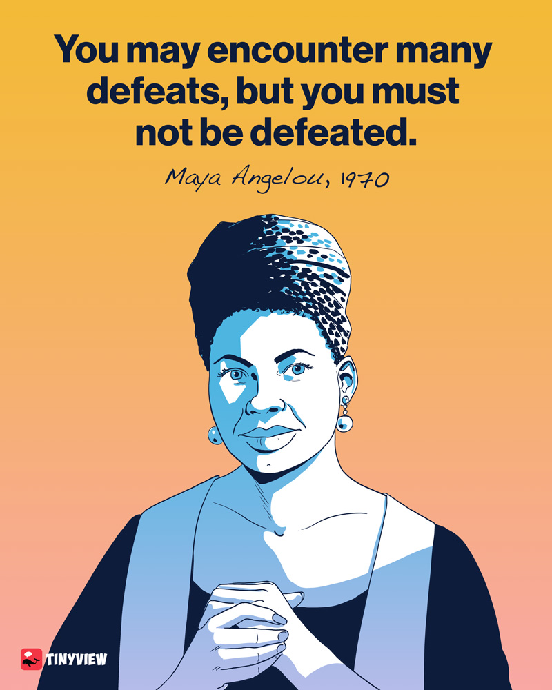 https://cdn.tinyview.com/quotes/2023/08/20/defeat/01-angelou.jpg