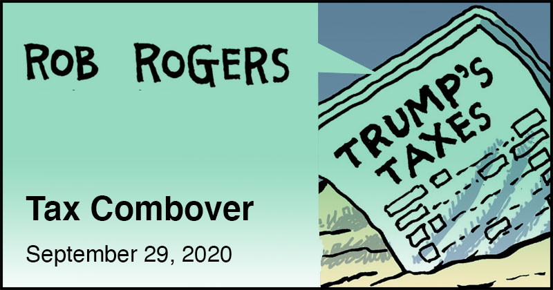 https://cdn.tinyview.com/rob-rogers/2020/2020-09-29-tax-combover/rob-rogers-header.jpg
