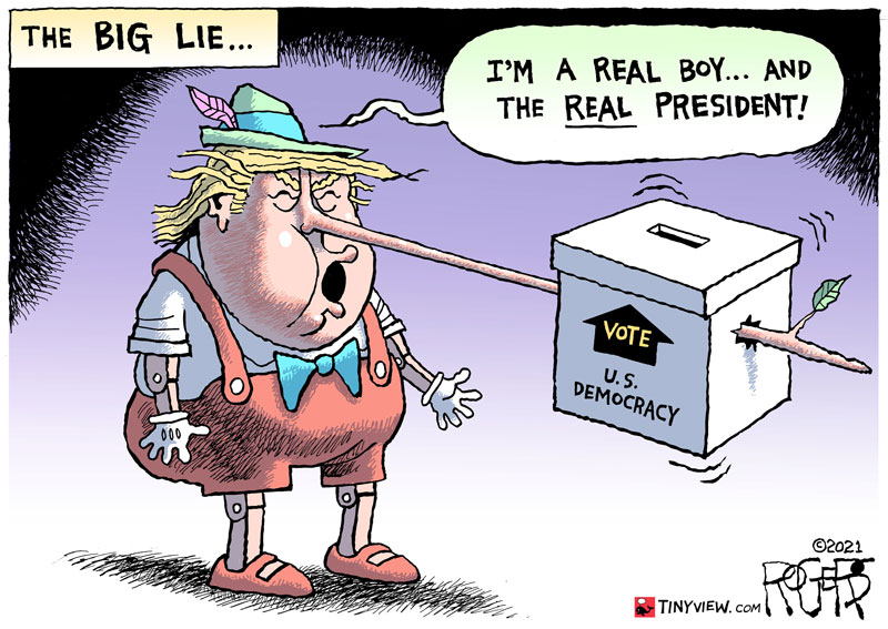 https://cdn.tinyview.com/rob-rogers/2021/2021-05-05-the-big-lie/20210505_The_Big_Lie.jpg