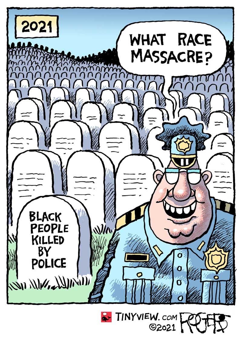 https://cdn.tinyview.com/rob-rogers/2021/2021-06-02-race-massacres/20210602_Race_Massacres2.jpg