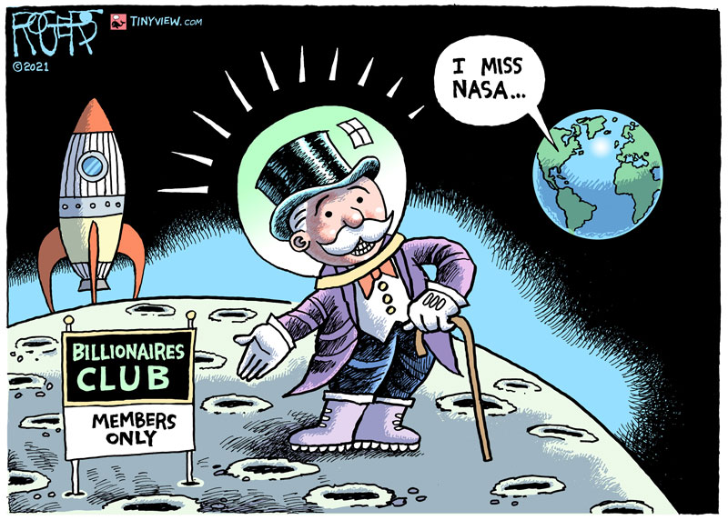 https://cdn.tinyview.com/rob-rogers/2021/2021-07-13-billionaires-in-space/20210713_Billionaires_In_Space.jpg